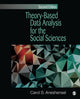 Book cover of: Theory-Based Data Analysis for the Social Sciences