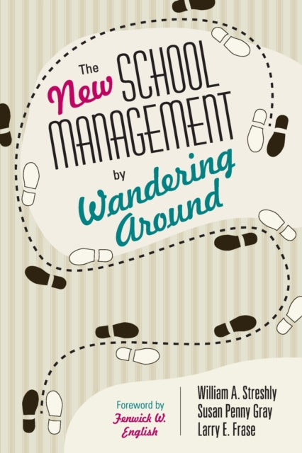 Book cover of: New School Management by Wandering Around. By: William A. Streshly