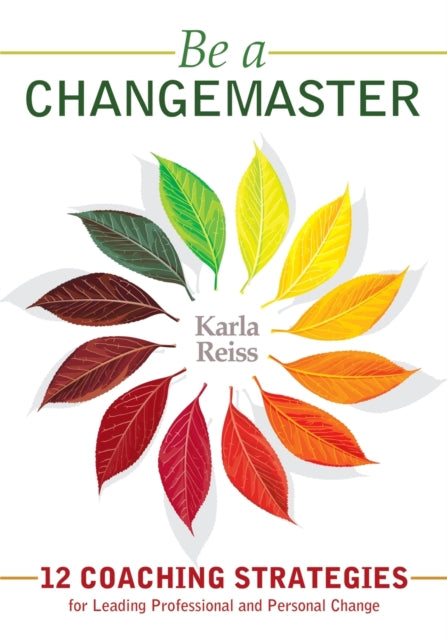 Book cover of: Be a CHANGEMASTER. By: Karla Reiss