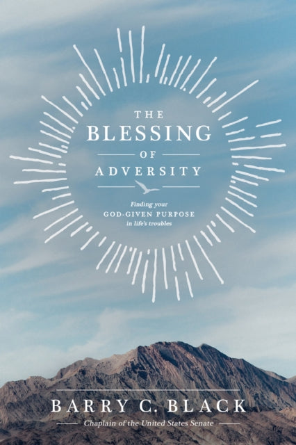 Book cover of: Blessing Of Adversity, The. By: Barry C. Black