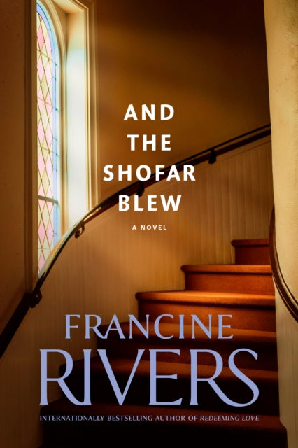 Book cover of: And the Shofar Blew. By: Francine Rivers