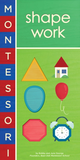 Book cover of: Montessori: Shape Work. By: Bobby George