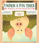 Book cover of: Under a Pig Tree. By: Margie Palatini