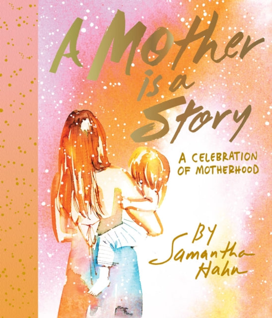 Book cover of: Mother Is a Story. By: Samantha Hahn