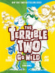 Book cover of: Terrible Two Go Wild. By: Mac Barnett