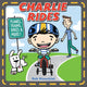 Book cover of: Charlie Rides: Planes, Trains, Bikes, and More!. By: Bob Bianchini