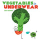 Book cover of: Vegetables in Underwear. By: Jared Chapman