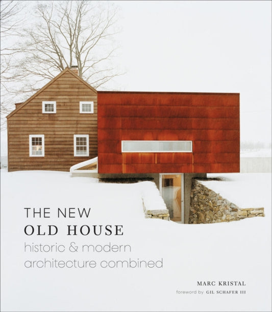 Book cover of: New Old House: Historic & Modern Architecture Combined. By: Marc Kristal