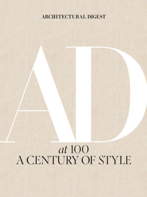 Architectural Digest at 100: A Century of Style 9781419733338 Amy Astley
