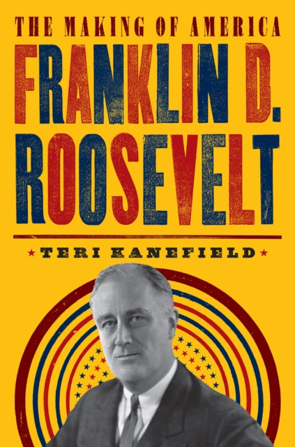 Book cover of: Franklin D. Roosevelt: The Making of America #5