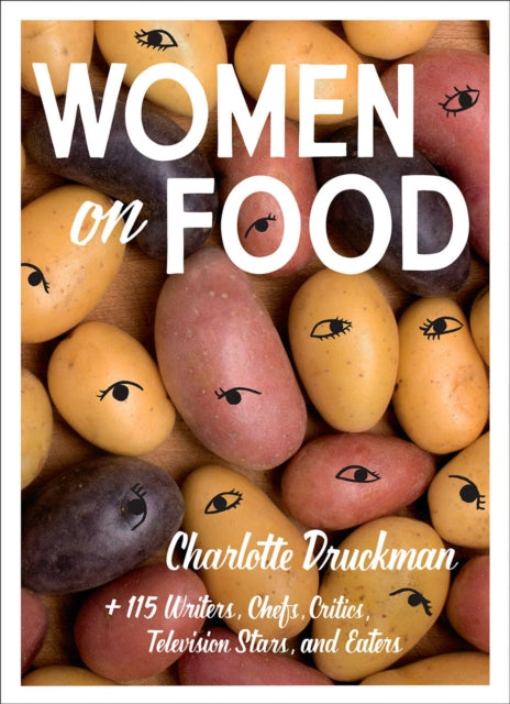 Book cover of: Women on Food. By: Charlotte Druckman