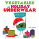 Book cover of: Vegetables in Holiday Underwear