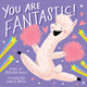 Book cover of: You Are Fantastic! (A Hello!Lucky Book). By: Hello!Lucky