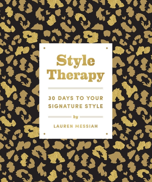 Book cover of: Style Therapy: 30 Days to Your Signature Style. By: Lauren Messiah