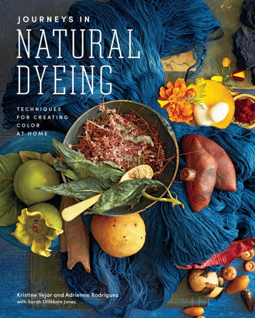 Book cover of: Journeys in Natural Dyeing. By: Kristine Vejar