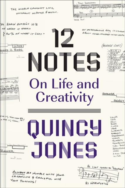Book cover of: 12 Notes: On Life and Creativity. By: Quincy Jones