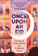 Book cover of: Once Upon an Eid: Stories of Hope and Joy by 15 Muslim Voices. By: S. K. Ali