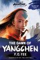 Book cover of: Avatar: The Last Airbender: The Dawn of Yangchen (Chronicles of the Avatar Book 3)