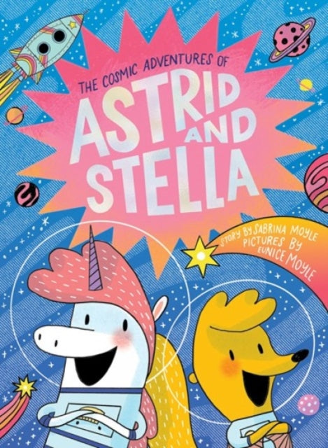 Book cover of: Cosmic Adventures of Astrid and Stella (A Hello!Lucky Book). By: Hello!Lucky