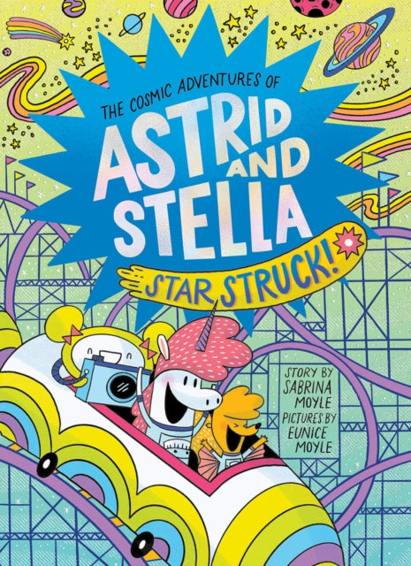 Book cover of: Star Struck! (The Cosmic Adventures of Astrid and Stella Book #2 (A Hello!Lucky Book)). By: Hello!Lucky