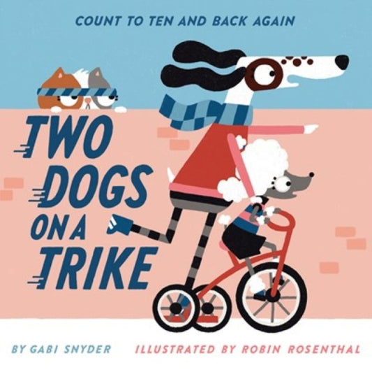 Book cover of: Two Dogs on a Trike. By: Gabi Snyder