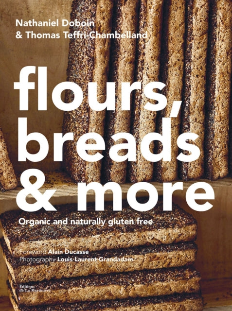 Book cover of: Gluten-Free Baking: Recipes from the Famed Chambelland Bakers of Paris. By: Nathaniel Doboin