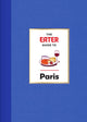 Book cover of: Eater Guide to Paris