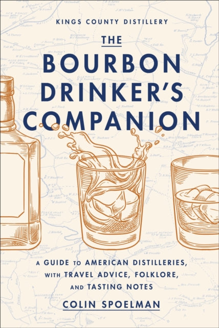 Book cover of: Bourbon Drinker's Companion. By: Colin Spoelman