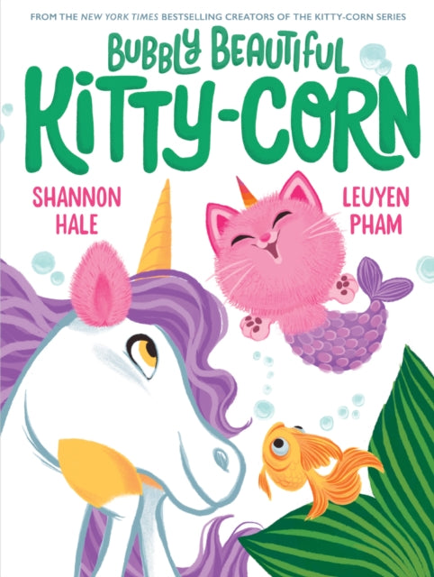 Book cover of: Bubbly Beautiful Kitty-Corn. By: Shannon Hale