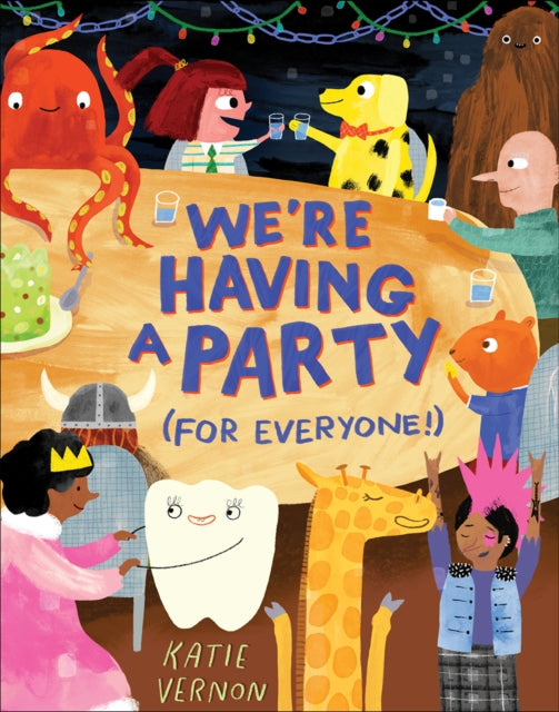 Book cover of: We're Having a Party (for Everyone!). By: Katie Vernon