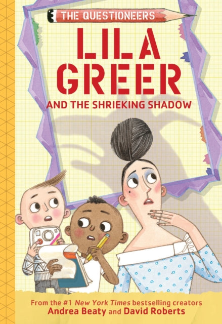 Book cover of: Lila Greer and the Shrieking Shadow. By: Andrea Beaty