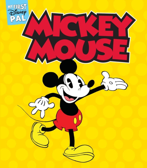 My First Disney Pal: Mickey Mouse!