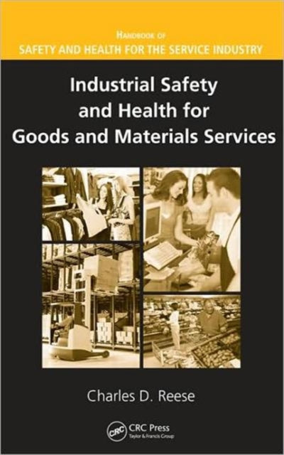 Book cover of: Industrial Safety and Health for Goods and Materials Services. By: Charles D. Reese