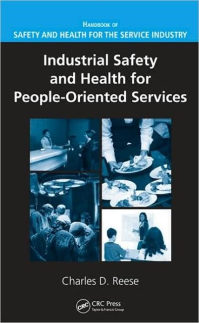 Book cover of: Industrial Safety and Health for People-Oriented Services. By: Charles D. Reese