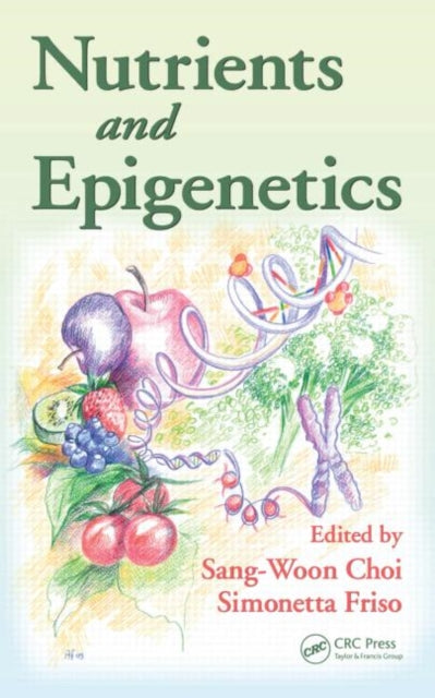 Book cover of: Nutrients and Epigenetics. By: Sang-Woon Choi