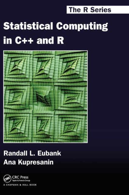 Book cover of: Statistical Computing in C++ and R. By: Randall L. Eubank