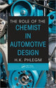 Book cover of: Role of the Chemist in Automotive Design. By: H. K. Phlegm