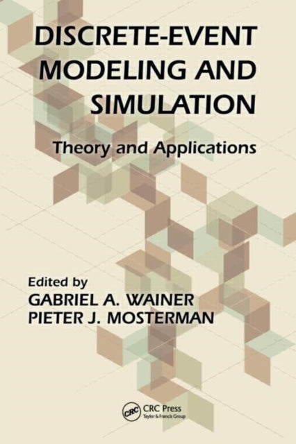 Book cover of: Discrete-Event Modeling and Simulation. By: Gabriel A. Wainer