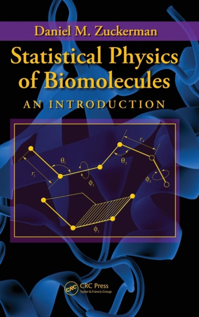 Book cover of: Statistical Physics of Biomolecules. By: Daniel M. Zuckerman
