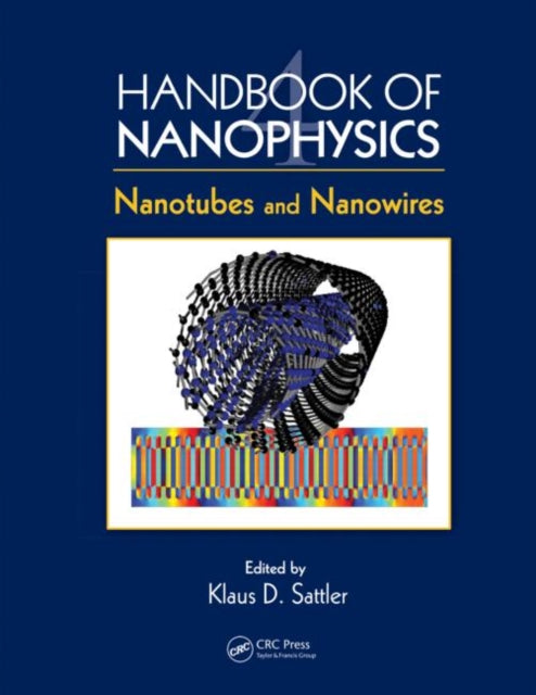 Book cover of: Handbook of Nanophysics. By: Klaus D. Sattler