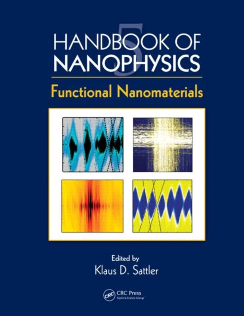 Book cover of: Handbook of Nanophysics. By: Klaus D. Sattler