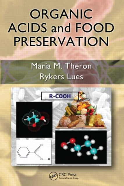 Book cover of: Organic Acids and Food Preservation. By: Maria M. Theron