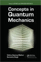 Book cover of: Concepts in Quantum Mechanics. By: Vishnu S. Mathur, Surendra P. Singh