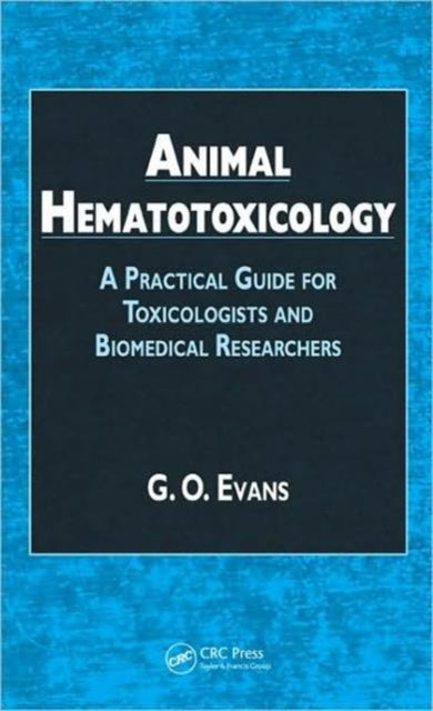 Book cover of: Animal Hematotoxicology. By: G. O. Evans
