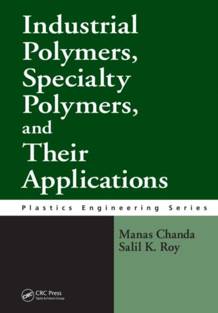 Book cover of: Industrial Polymers, Specialty Polymers, and Their Applications. By: Manas Chanda