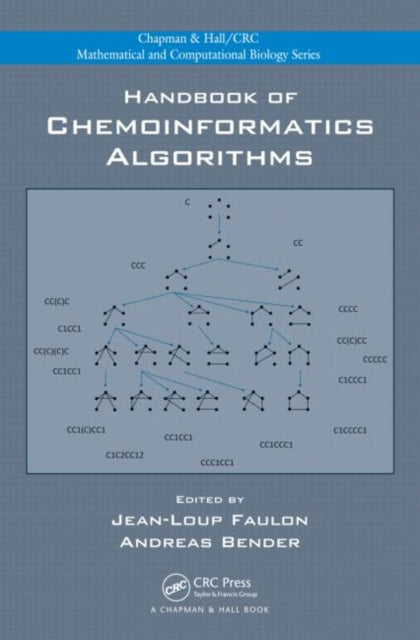 Book cover of: Handbook of Chemoinformatics Algorithms. By: Jean-Loup Faulon