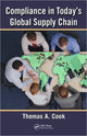 Book cover of: Compliance in Today's Global Supply Chain. By: Thomas A. Cook