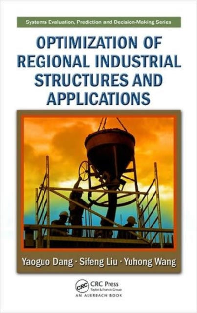 Book cover of: Optimization of Regional Industrial Structures and Applications. By: Yaoguo Dang