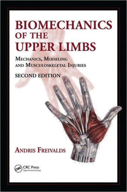 Book cover of: Biomechanics of the Upper Limbs. By: Andris Freivalds