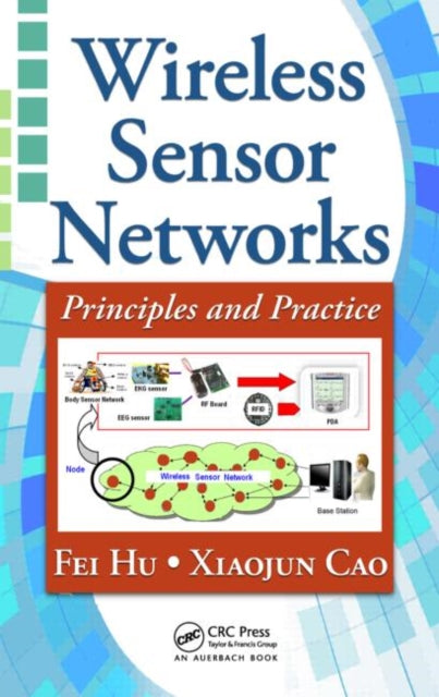 Book cover of: Wireless Sensor Networks. By: Fei Hu